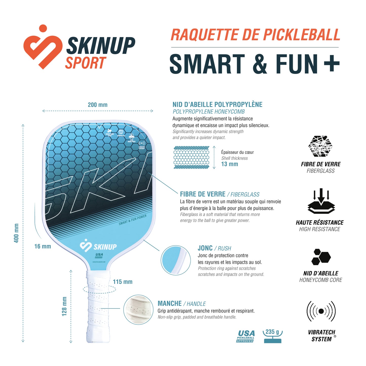 Raquette de pickleball Smart & Fun + 16 mm SKINUP SPORT